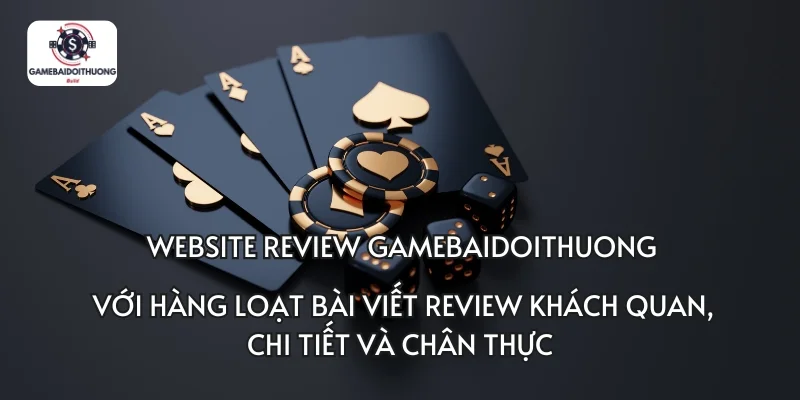 Thông tin cơ bản về web review Gamebaidoithuong